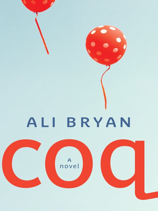 Title details for Coq by Ali Bryan - Available